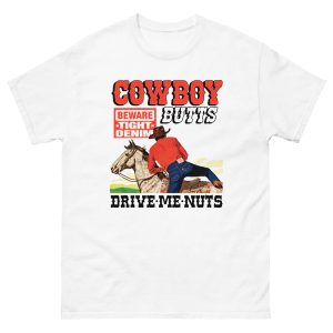 Cowboy Butts Drive Me Nuts Shirt
