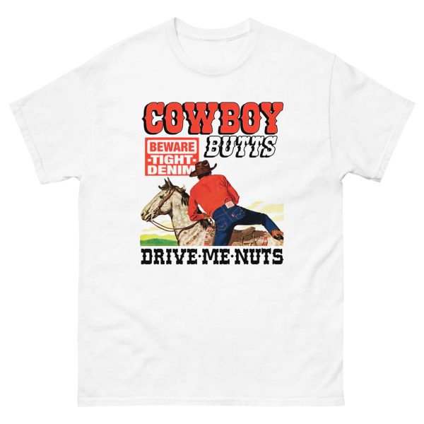 Cowboy Butts Drive Me Nuts Shirt