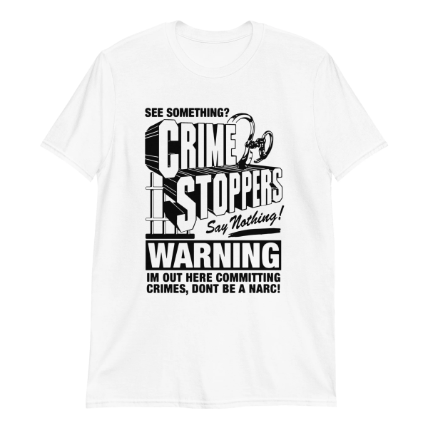 Crime Stoppers – See Something – Say Nothing Shirt