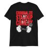 Criminalize stand-up comedy Shirt