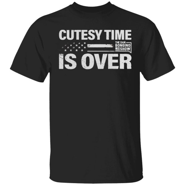 Cutesy Time Is Over Shirt