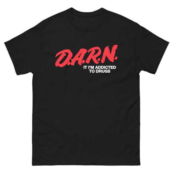 D.A.R.N SHIRT