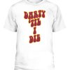 DARTY TIL I DIE SHIRT ARIZONA