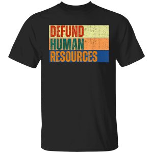 Defund Human Resources Vintage Shirt