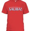 Duh Duh Duh SALIBA Shirt
