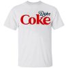 Dyke Coke Shirt