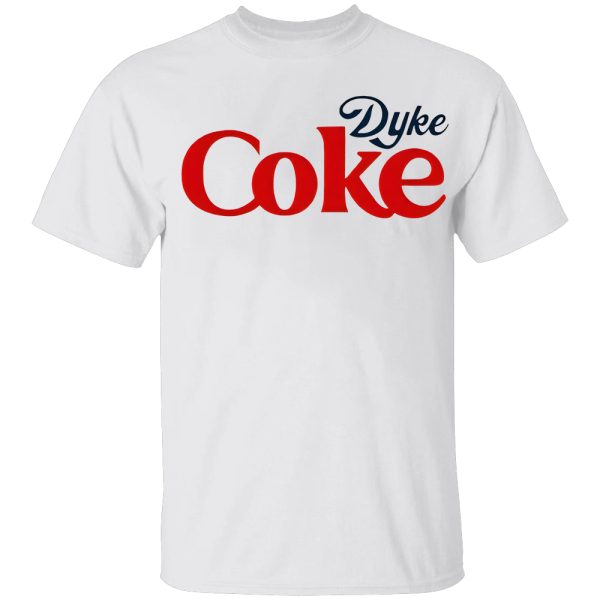 Dyke Coke Shirt