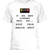 Eat You Up If You Don’t Support Oral Sex Keep Your Mouth Shut Funny Pacman Shirt