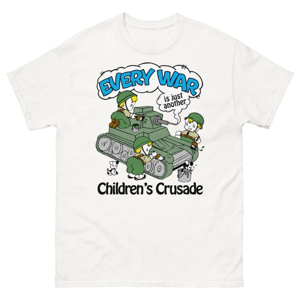 Every War Is Just Another Children’s Crusade Shirt