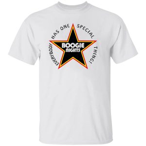 Everybody Has One Special Thing Boogie Nights Shirt