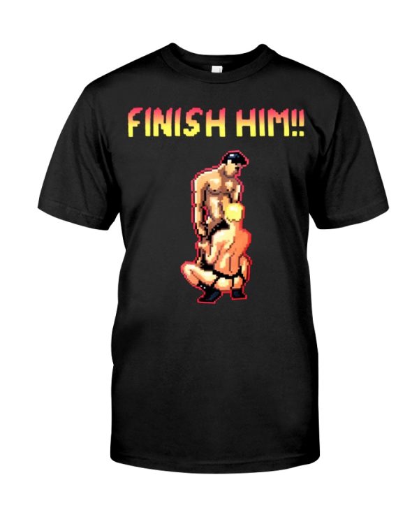 FINISH HIM SHIRT