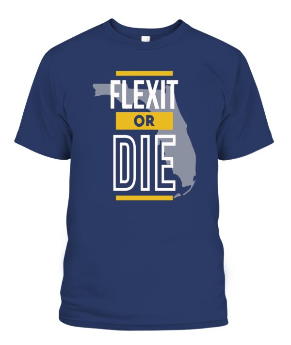 FLEXIT OR DIE SHIRT FLORIDA RESIST Libertarian Party Mises Caucus