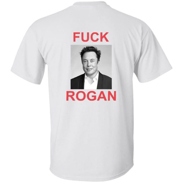 FUCK ROGAN SHIRT Funny Elon Musk, Joe Rogan