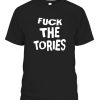 FUCK THE TORIES SHIRT