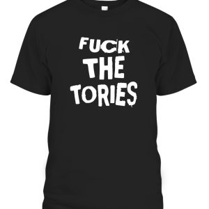 FUCK THE TORIES SHIRT