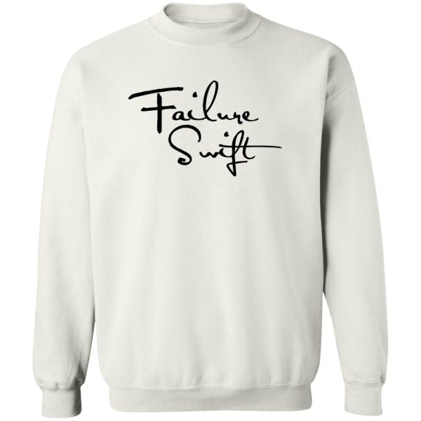 Failure Swift Shirt