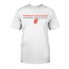 Freelance Gynocologist Shirt
