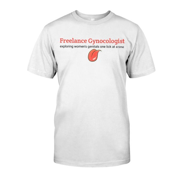 Freelance Gynocologist Shirt