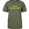 Front Towards Enemy Shirt