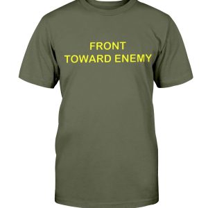 Front Towards Enemy Shirt