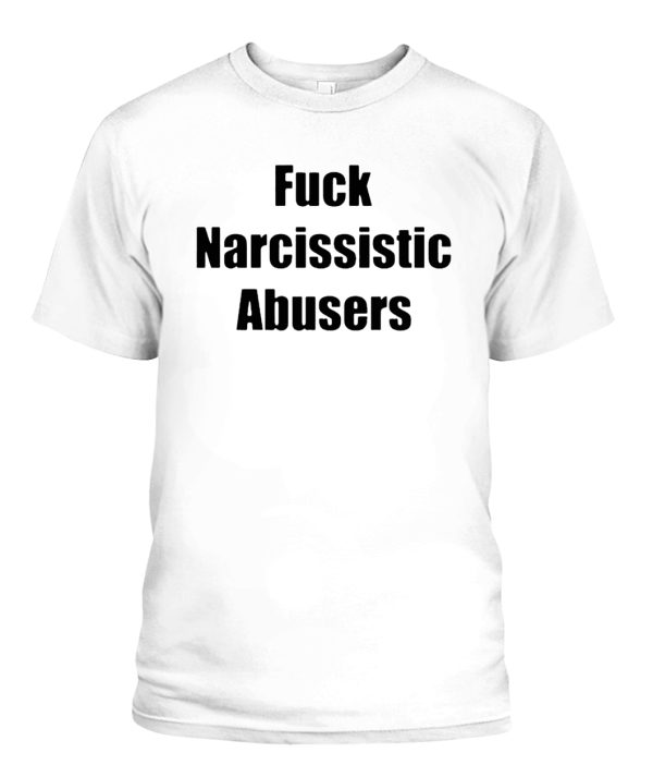 Fuck Narcissistic Abusers Shirt