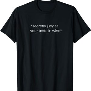 Funny Wine Snob Connoisseur Lover Sommelier Hipster Gifts T-Shirt