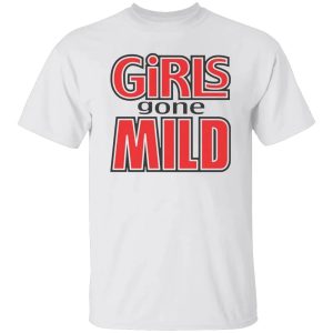 GIRLS GONE MILD SHIRT