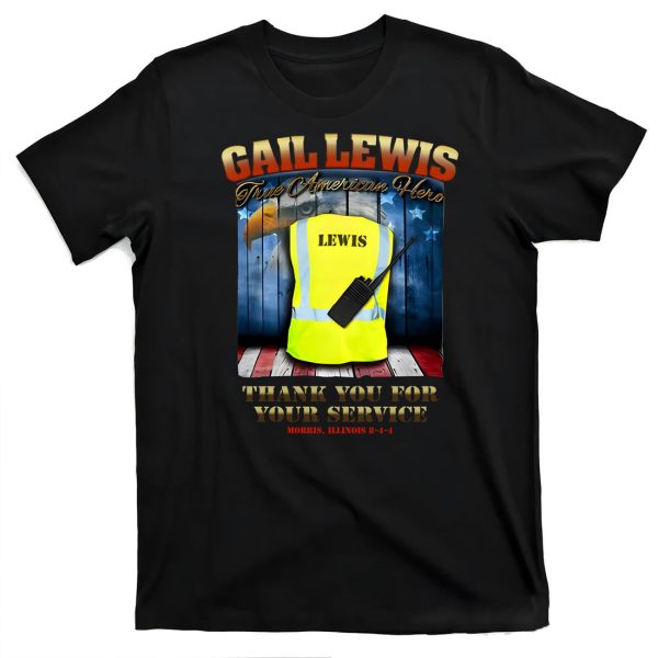 Gail Lewis True American Hero Thank You For Your Service Shirt