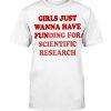 Girls Just Wanna Have Fun Shirt