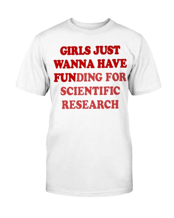 Girls Just Wanna Have Fun Shirt