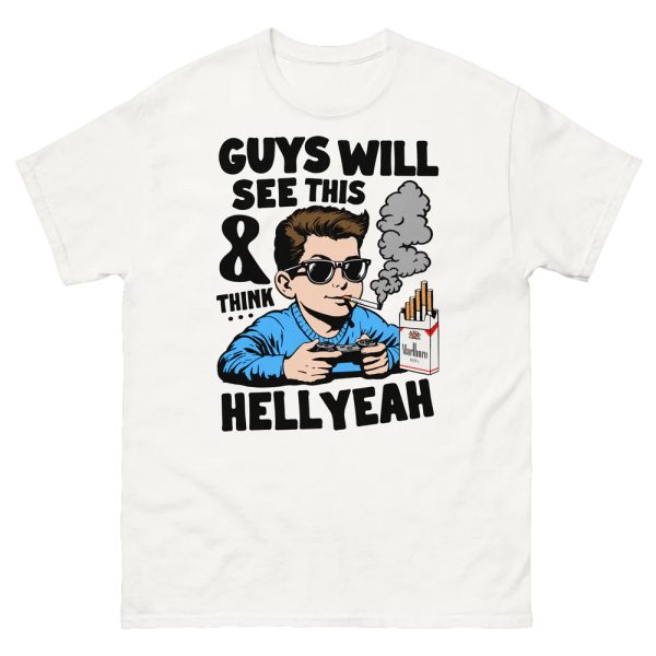 Guys Will See This And Think Hell Yeah Kid Shirt