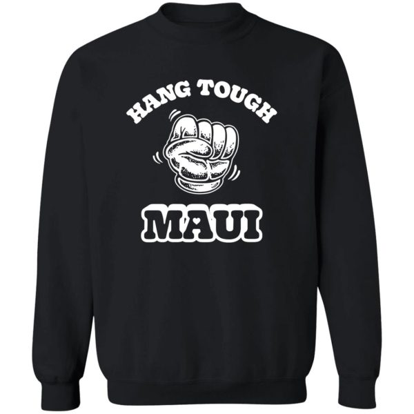 HANG TOUGH MAUI SHIRT