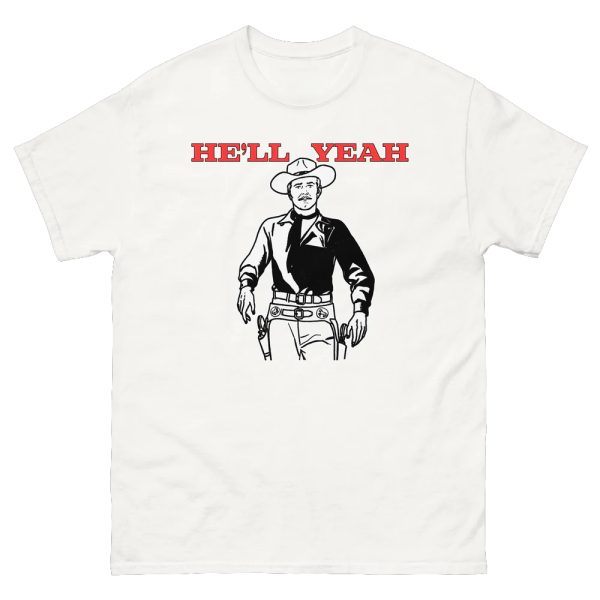 HE’LL YEAH SHIRT