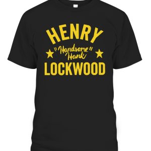 HENRY Handsome Hank LOCKWOOD Shirt Hank Lockwood #teamhank
