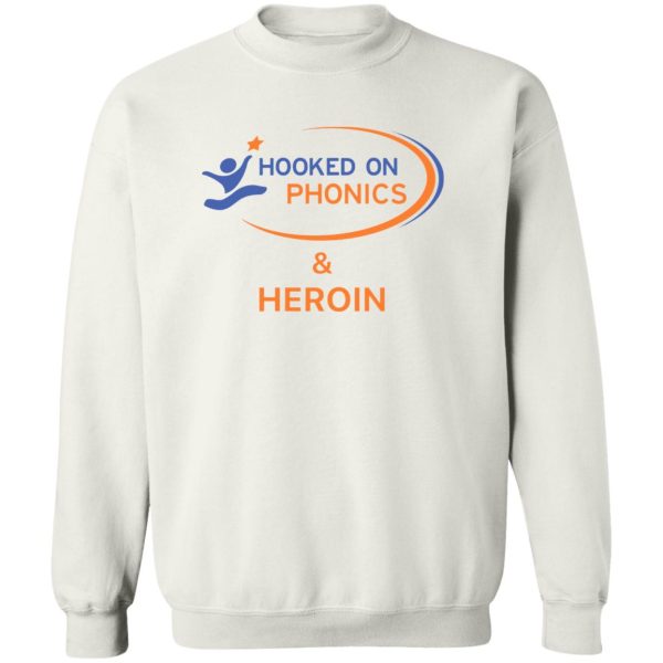 HOOKED ON PHONICS & HEROIN SHIRT