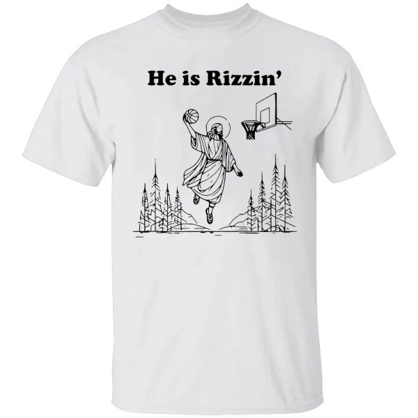 He Is Rizzen – Basketball Shirt