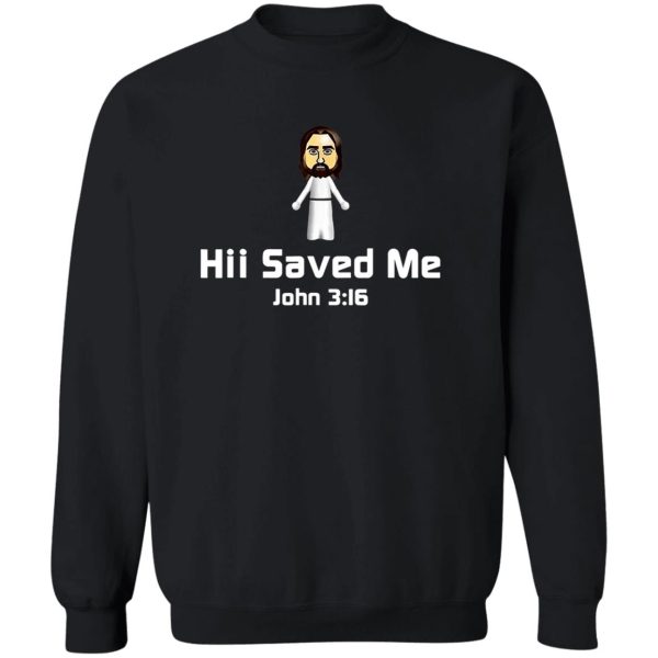 Hii Saved Me John 316 – Jesus T-Shirt