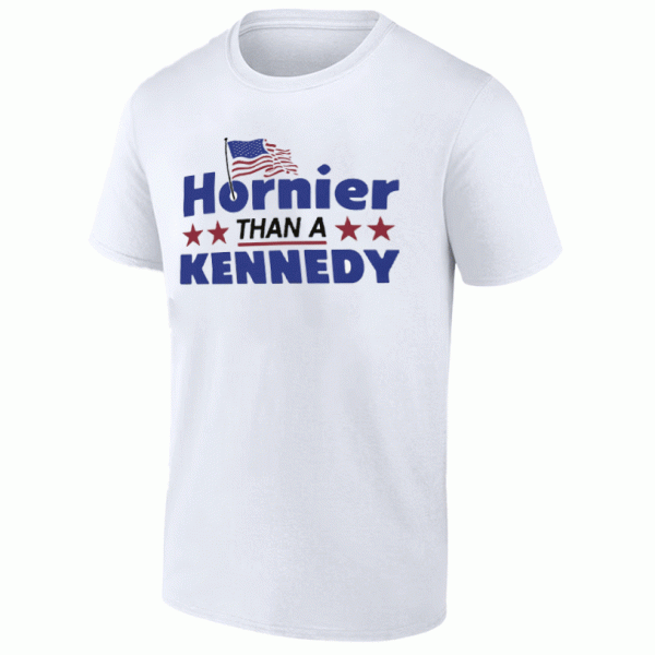 Hornier Than A Kennedy Shirt