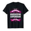 Housekeeping Supervisor T-shirt