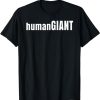 Human Giant T-ShirT