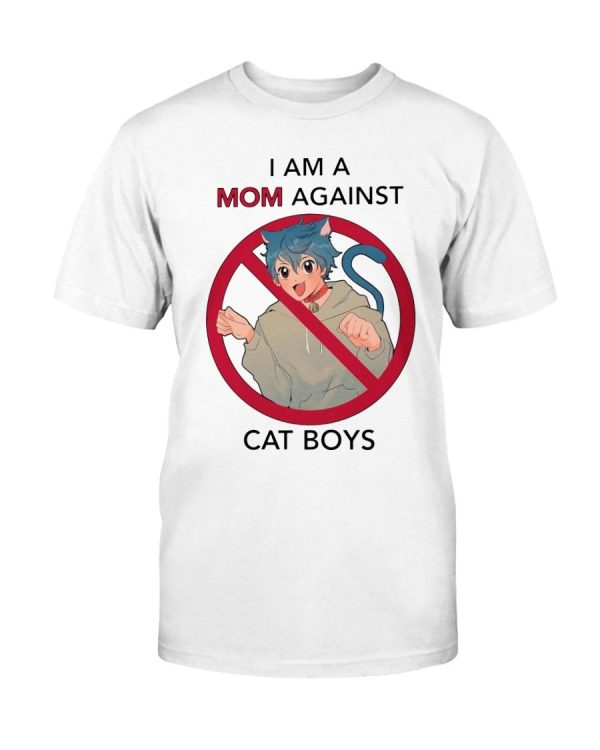 I AM A MOM AGAINS CAT BOYS SHIRT