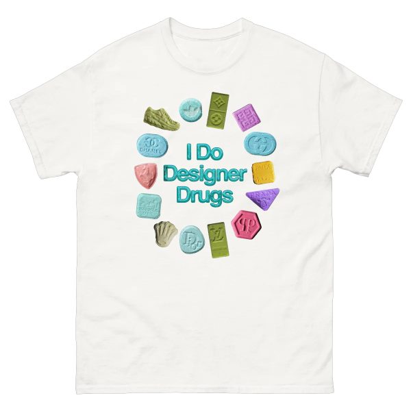 I Do Designer Drugs Shirt