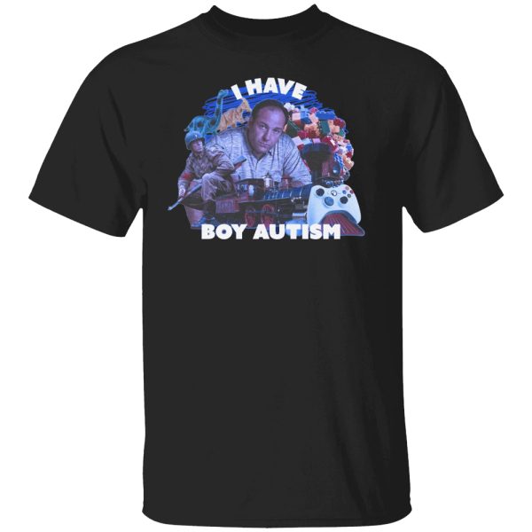 I HAVE BOU AUTISM SHIRT