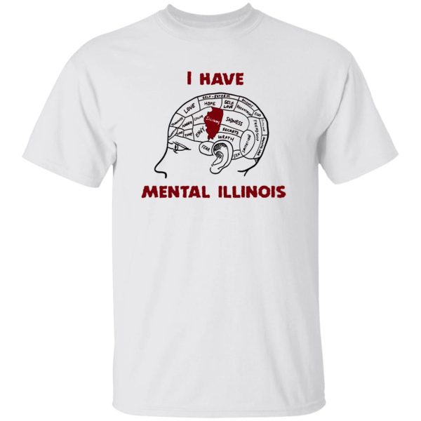 I Have Mental Illinois Shirt