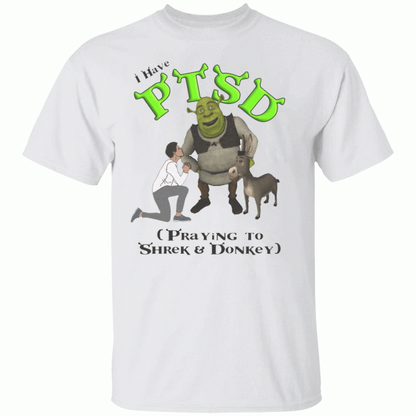 I Have PTSD Shirt