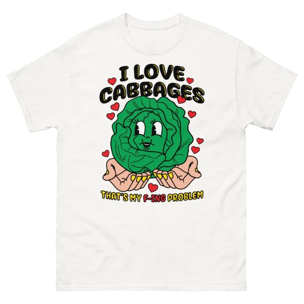 I Love Cabbages That’s My F-ing Problem Shirt