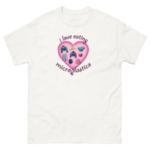 I Love Eating Microplastics Shirt