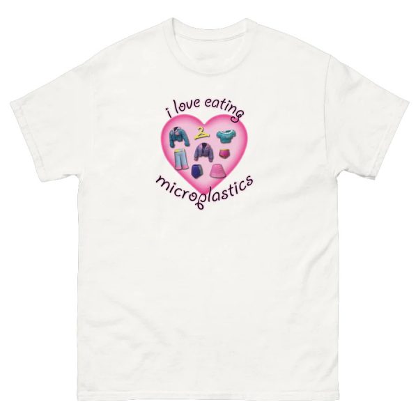 I Love Eating Microplastics Shirt