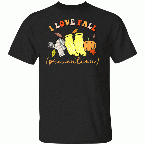 I Love Fall (Prevention) T-Shirt