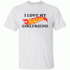 I Love My Hotistic Girlfriend Shirt